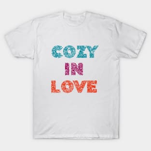 Cozy in love Art Deco Typography Design T-Shirt